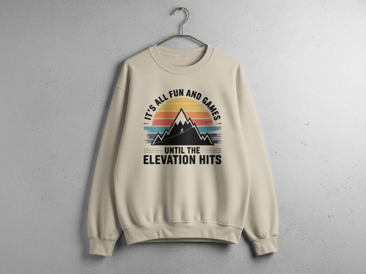 It's All Fun and Games Until the Elevation Hits Shirt