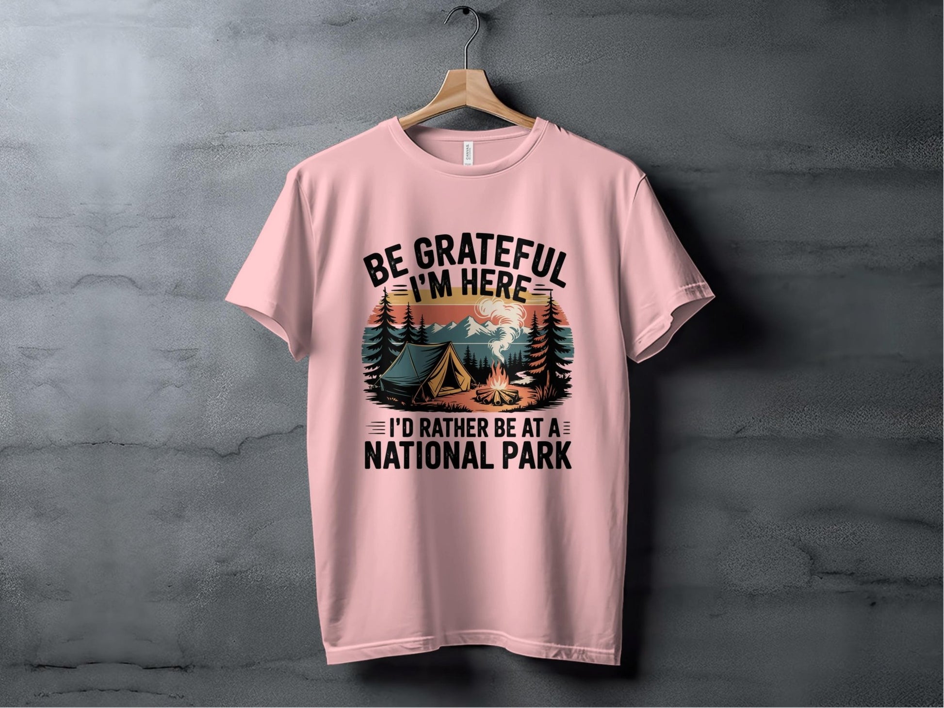 "Be Grateful I'm Here I'd Rather Be At A National Park" Camping T-Shirt - T-Shirt - S - Sloth & Duck