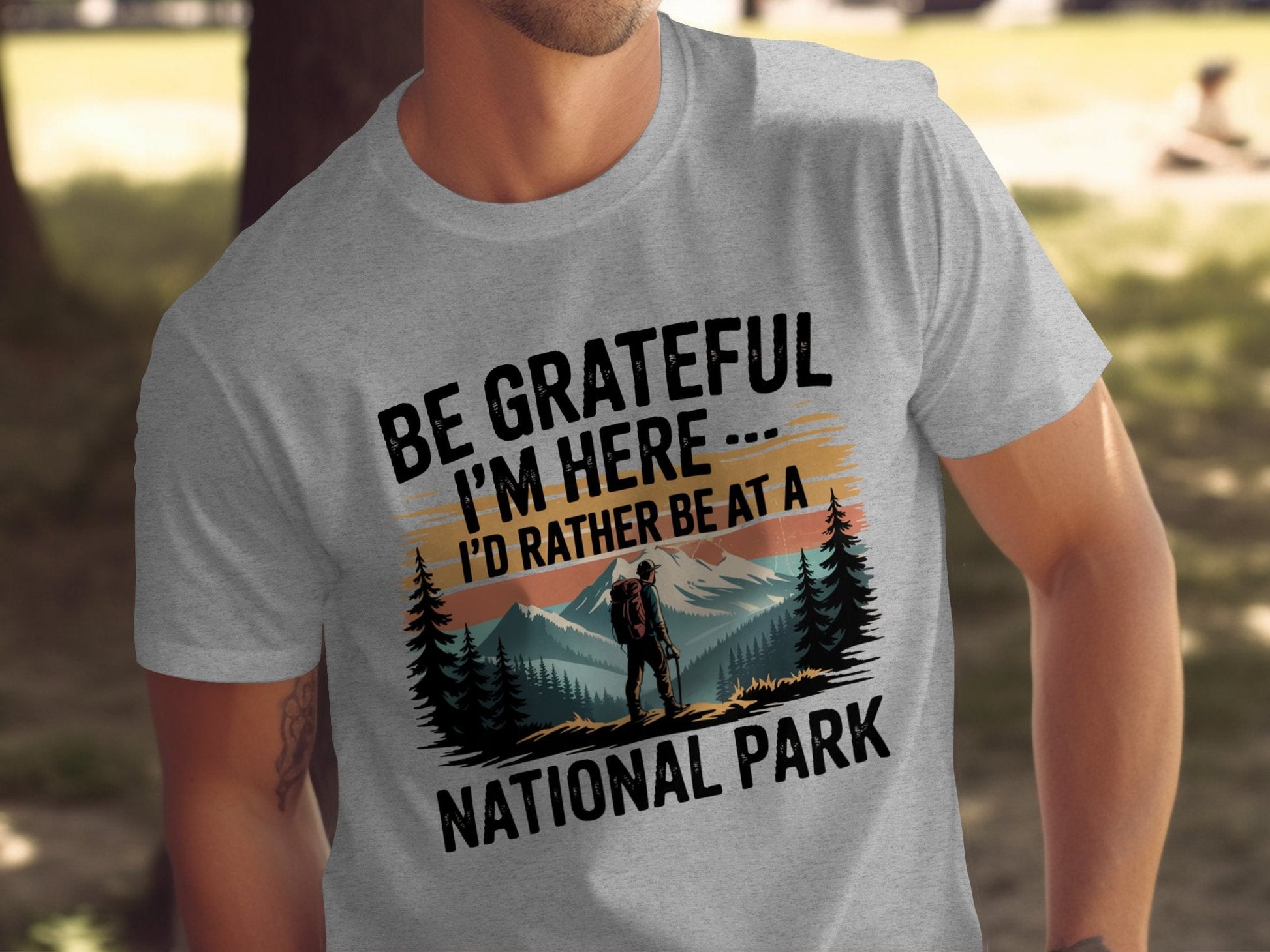 "Be Grateful I'm Here I'd Rather Be At a National Park" T-Shirt - T-Shirt - S - Sloth & Duck