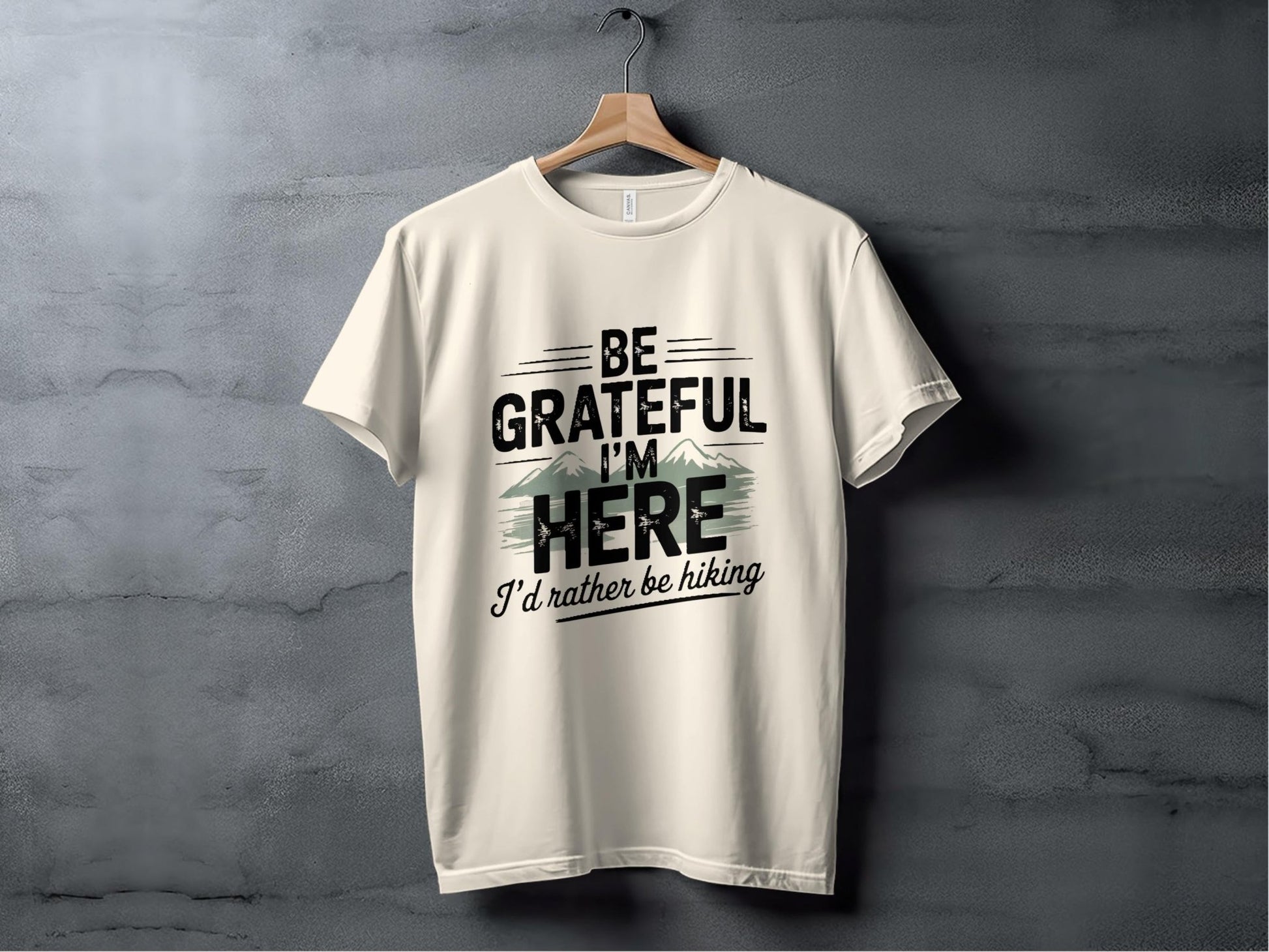 "Be Grateful I'm Here I'd Rather Be Hiking" T-Shirt - T-Shirt - S - Sloth & Duck