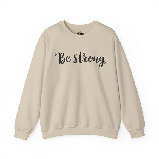 "Be Strong" Motivational Sweatshirt - Sloth & Duck