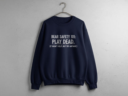 "Bear Safety 101, Play Dead" Sweatshirt - S - Sloth & Duck