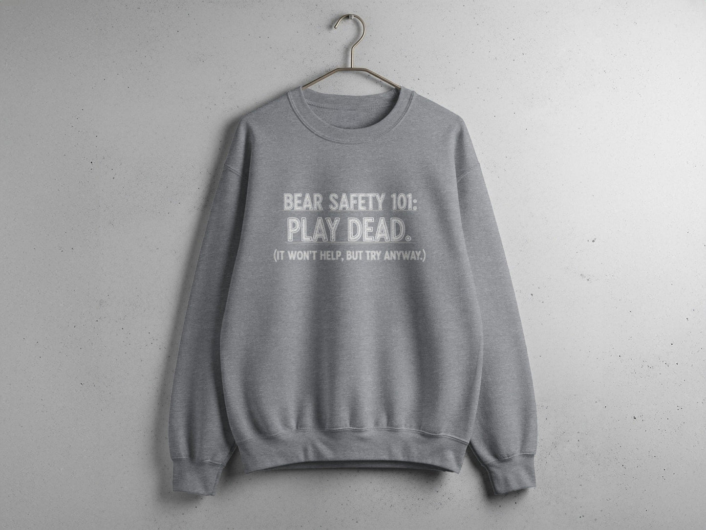"Bear Safety 101, Play Dead" Sweatshirt - S - Sloth & Duck