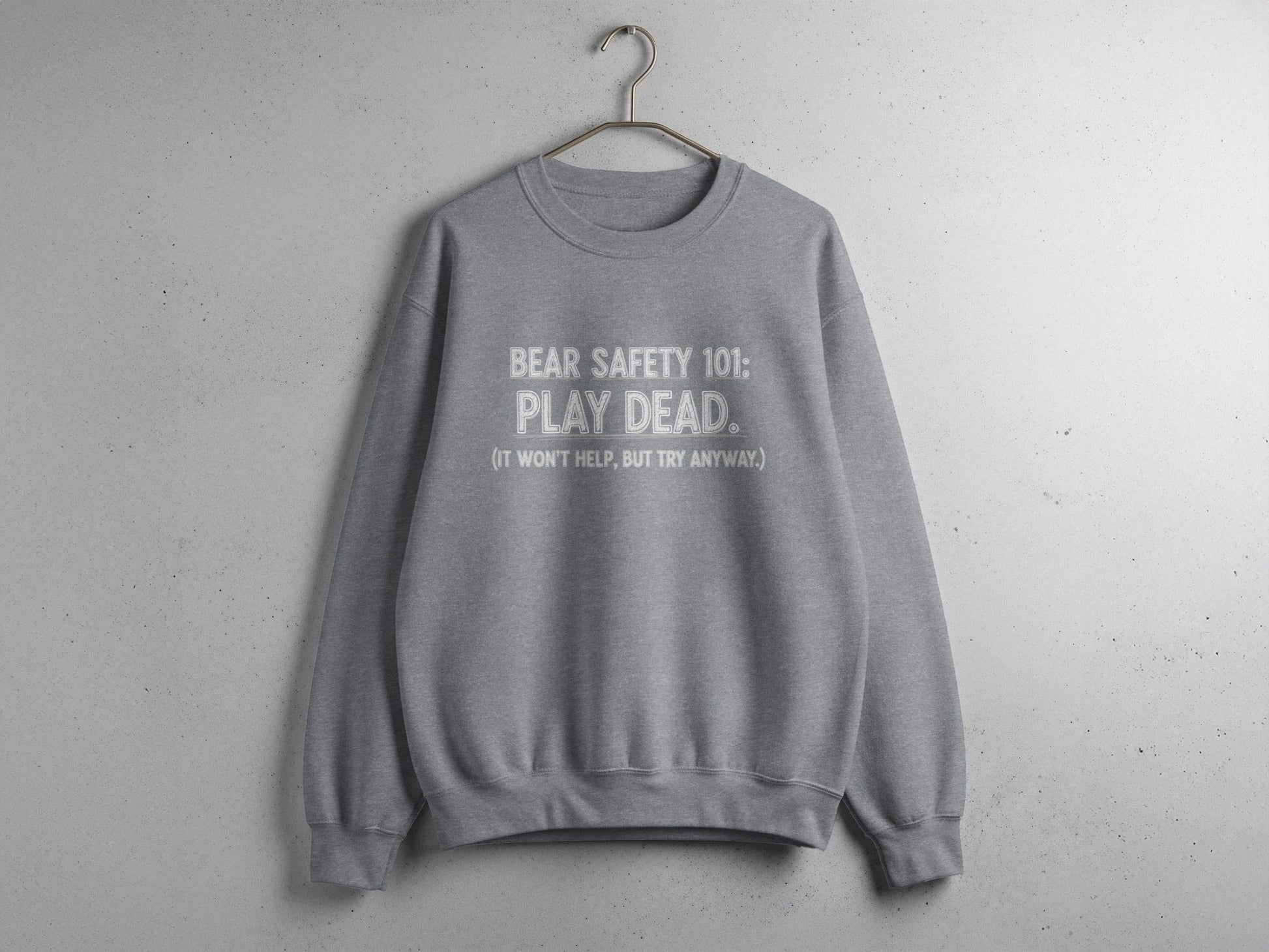"Bear Safety 101, Play Dead" Sweatshirt - S - Sloth & Duck
