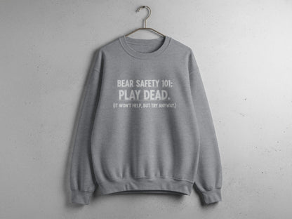 "Bear Safety 101, Play Dead" Sweatshirt - S - Sloth & Duck
