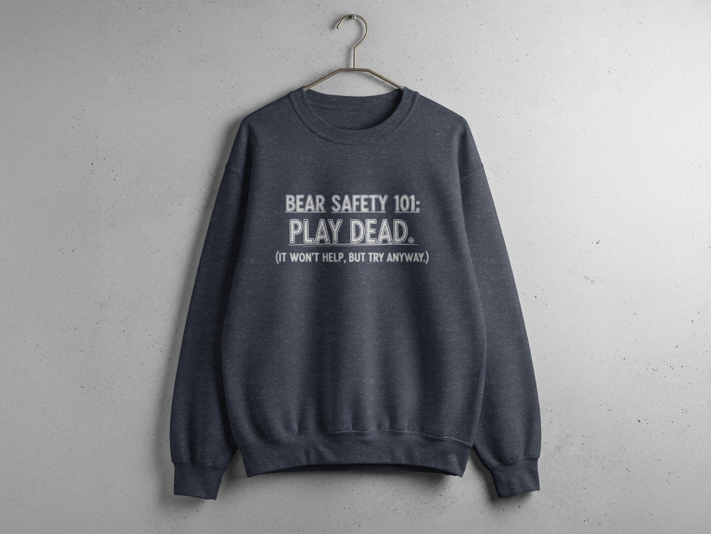 "Bear Safety 101, Play Dead" Sweatshirt - S - Sloth & Duck