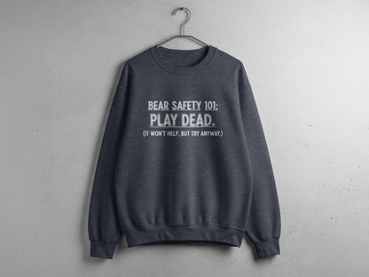 "Bear Safety 101, Play Dead" Sweatshirt - S - Sloth & Duck