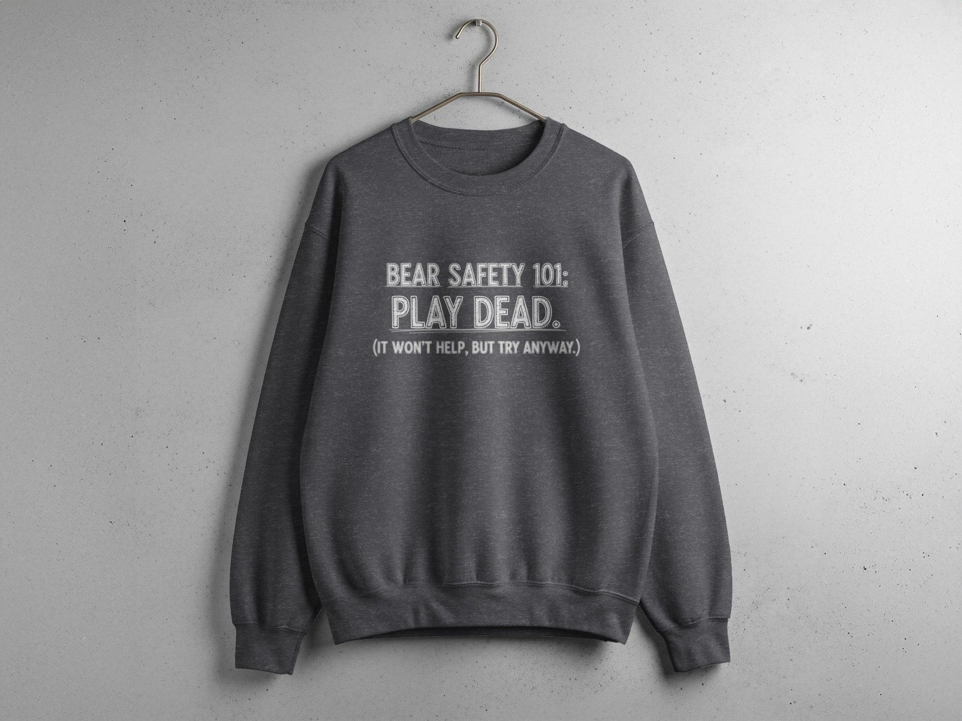 "Bear Safety 101, Play Dead" Sweatshirt - S - Sloth & Duck
