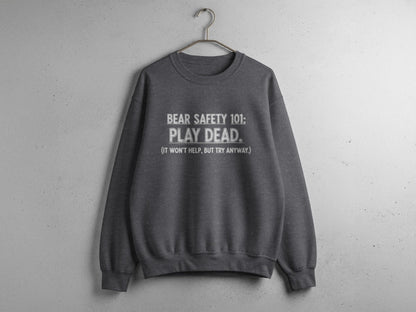 "Bear Safety 101, Play Dead" Sweatshirt - S - Sloth & Duck