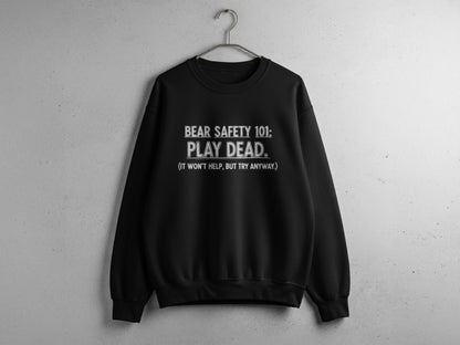 "Bear Safety 101, Play Dead" Sweatshirt - S - Sloth & Duck
