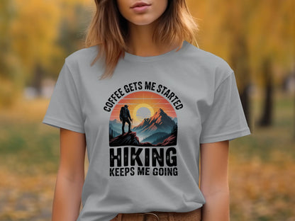 "Coffee Gets Me Started Hiking Keeps Me Going" T-Shirt - Adult - Sloth & Duck