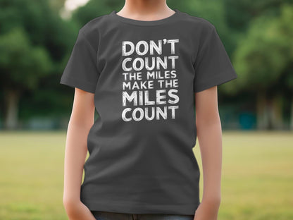 "Don't Count The Miles Make The Miles Count" Motivational T-Shirt - Dark Grey Heather - Sloth & Duck