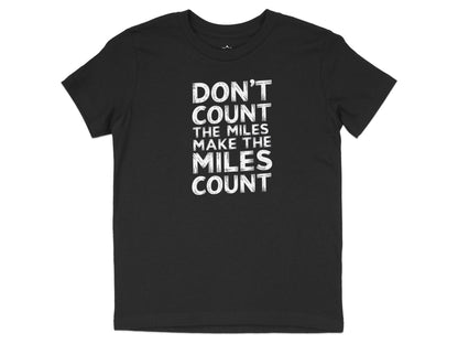 "Don't Count The Miles Make The Miles Count" Motivational T-Shirt - Black - Sloth & Duck