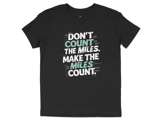 "Don't Count The Miles Make The Miles Count" Motivational T-Shirt - Sloth & Duck