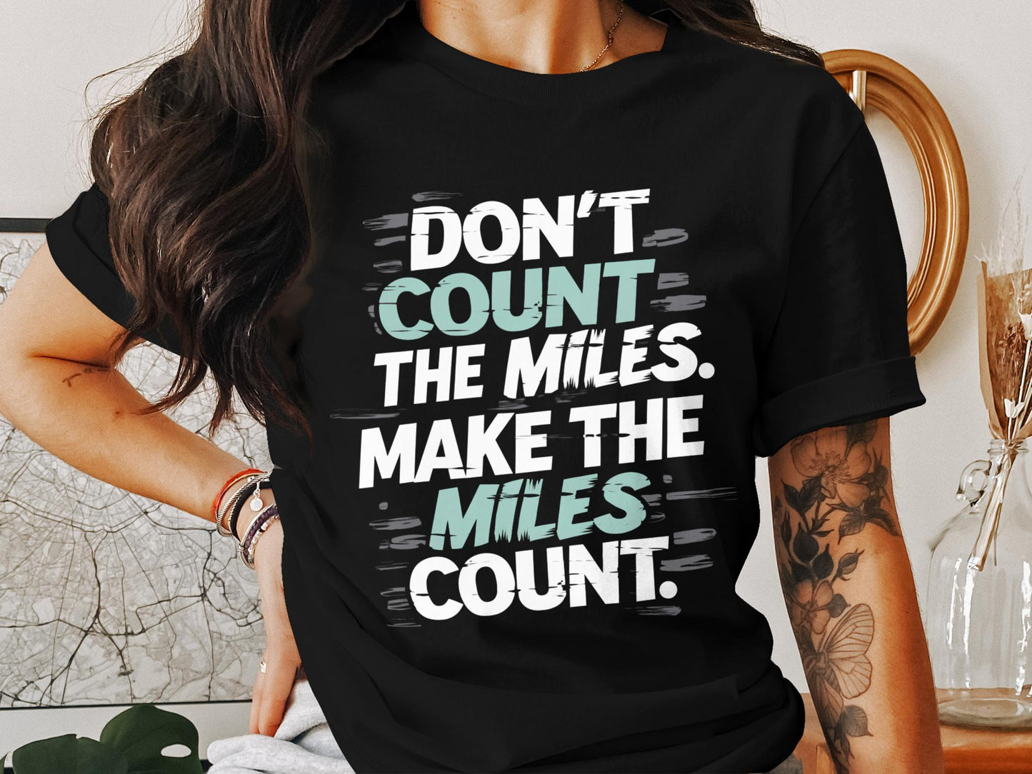 "Don't Count The Miles Make The Miles Count" Motivational T-Shirt - Black - Sloth & Duck
