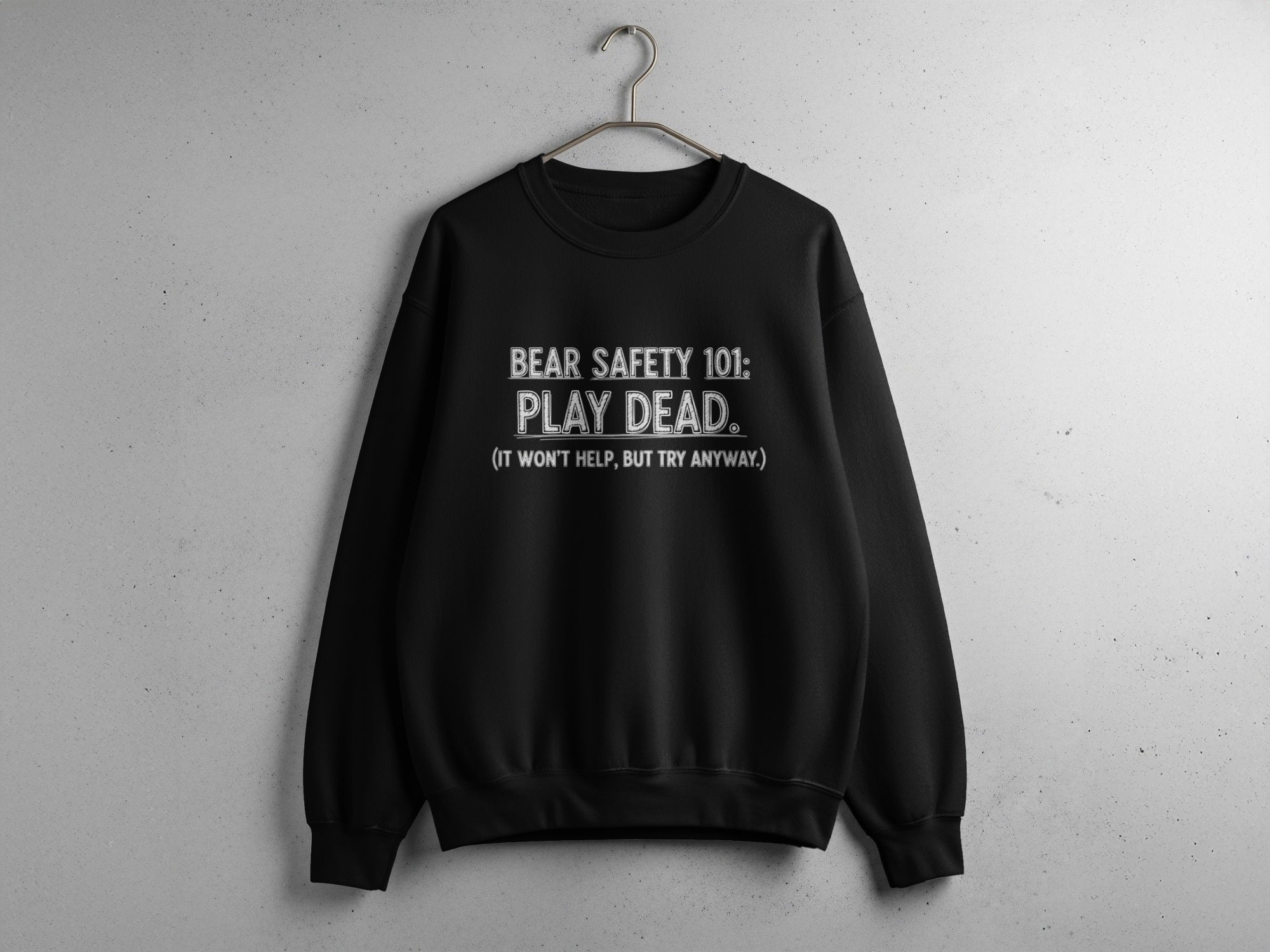 Bear Safety 101 Play Dead Funny Sweatshirt Product