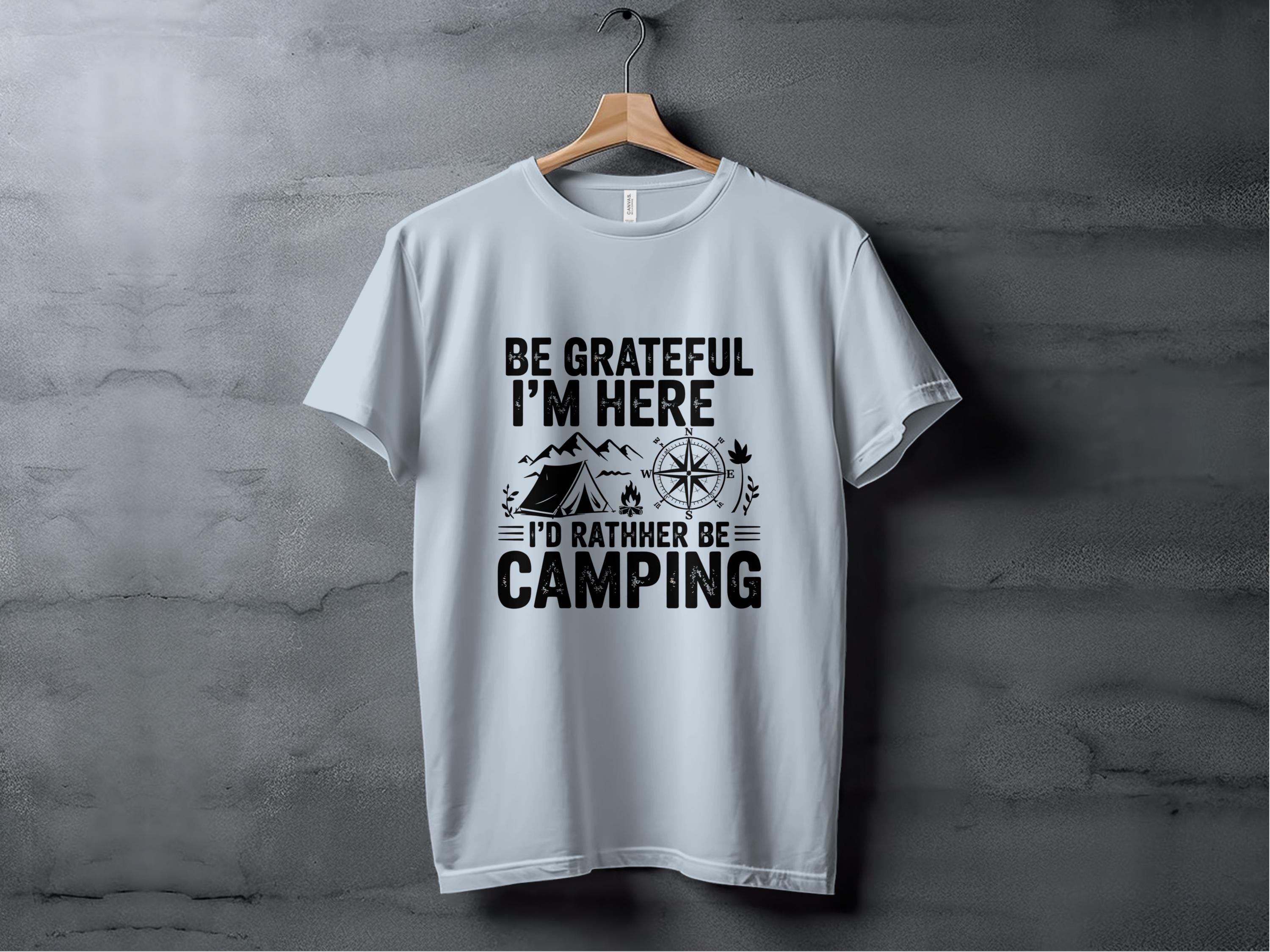 Be Grateful I'm Here I'd Rather Be Camping product type