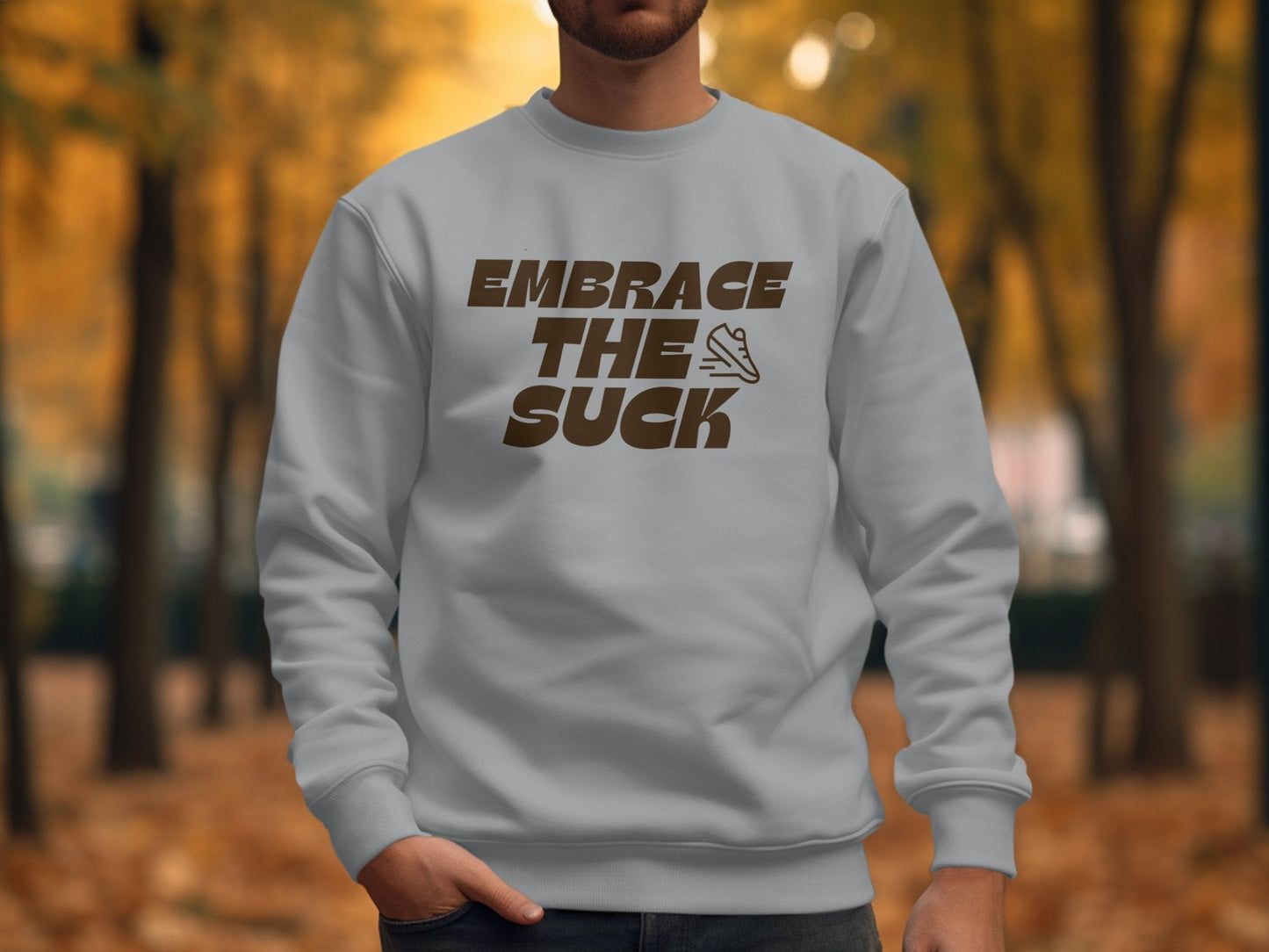 Embrace the Suck Sweatshirt - Unisex Sweatshirt - Sloth & Duck