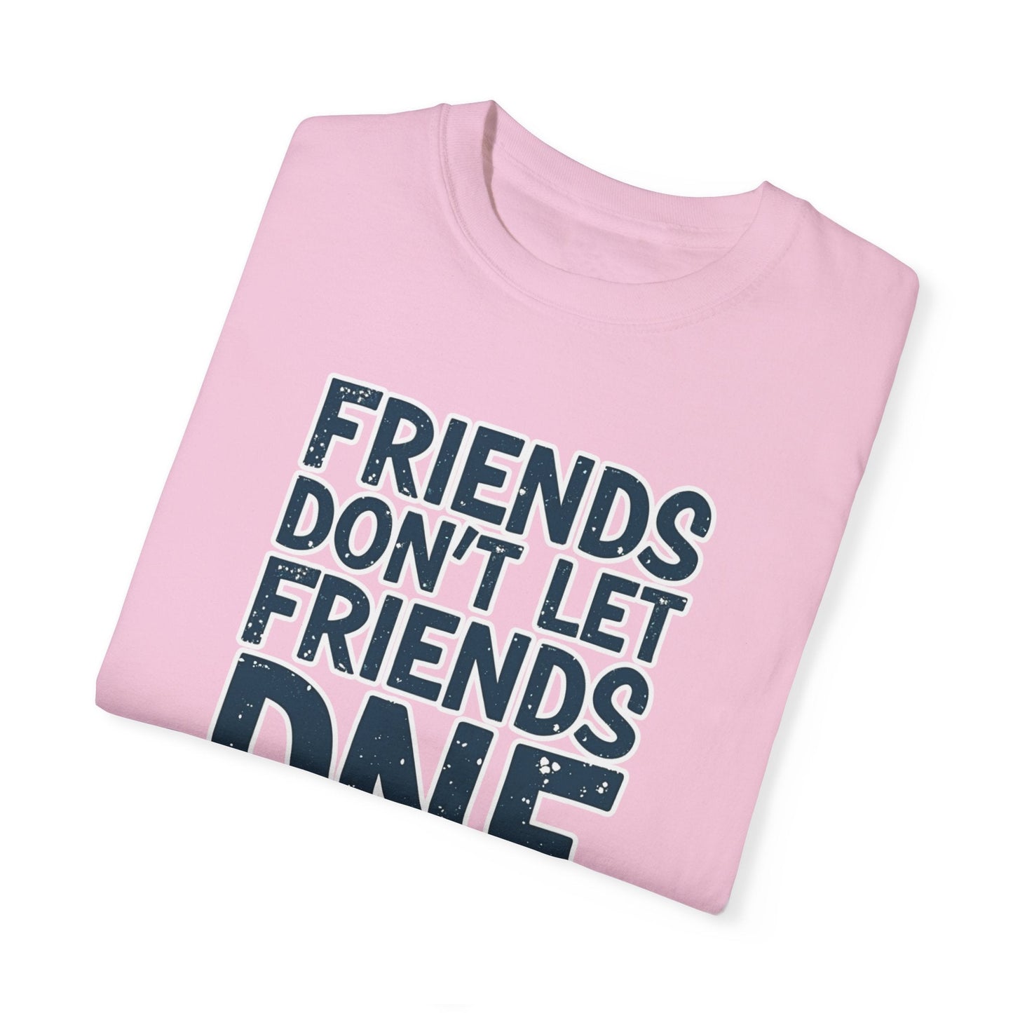 Friends Don’t Let Friends DNF T-Shirt - Blossom - Sloth & Duck