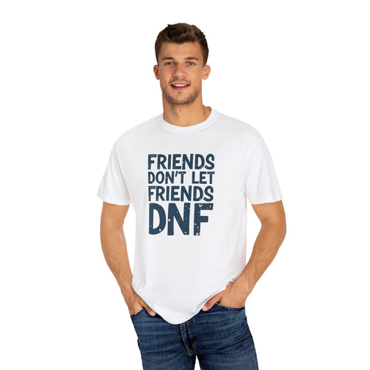 Friends Don’t Let Friends DNF T-Shirt - White - Sloth & Duck