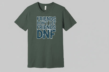 Friends Don’t Let Friends DNF T-Shirt - White - Sloth & Duck