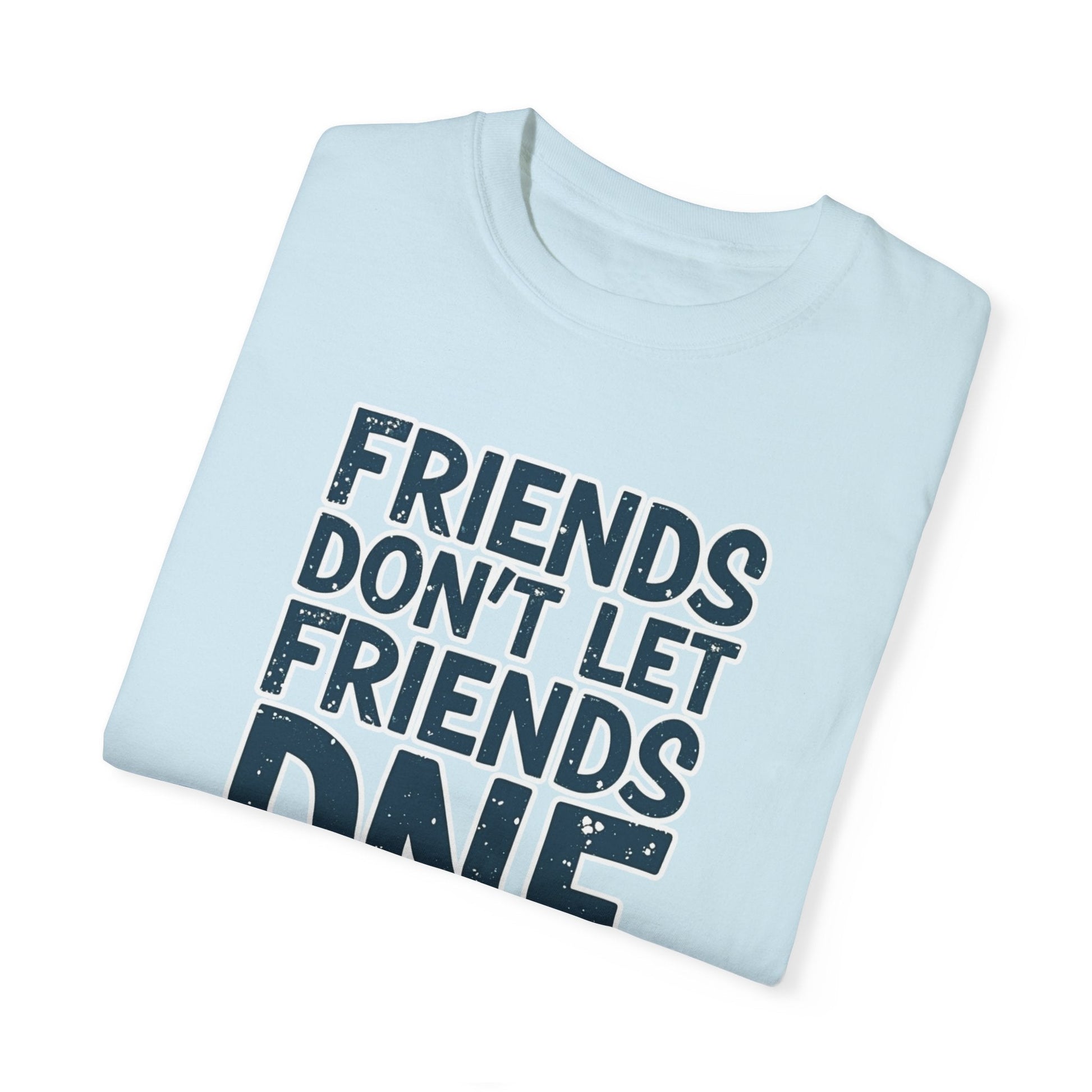 Friends Don’t Let Friends DNF T-Shirt - Chambray - Sloth & Duck