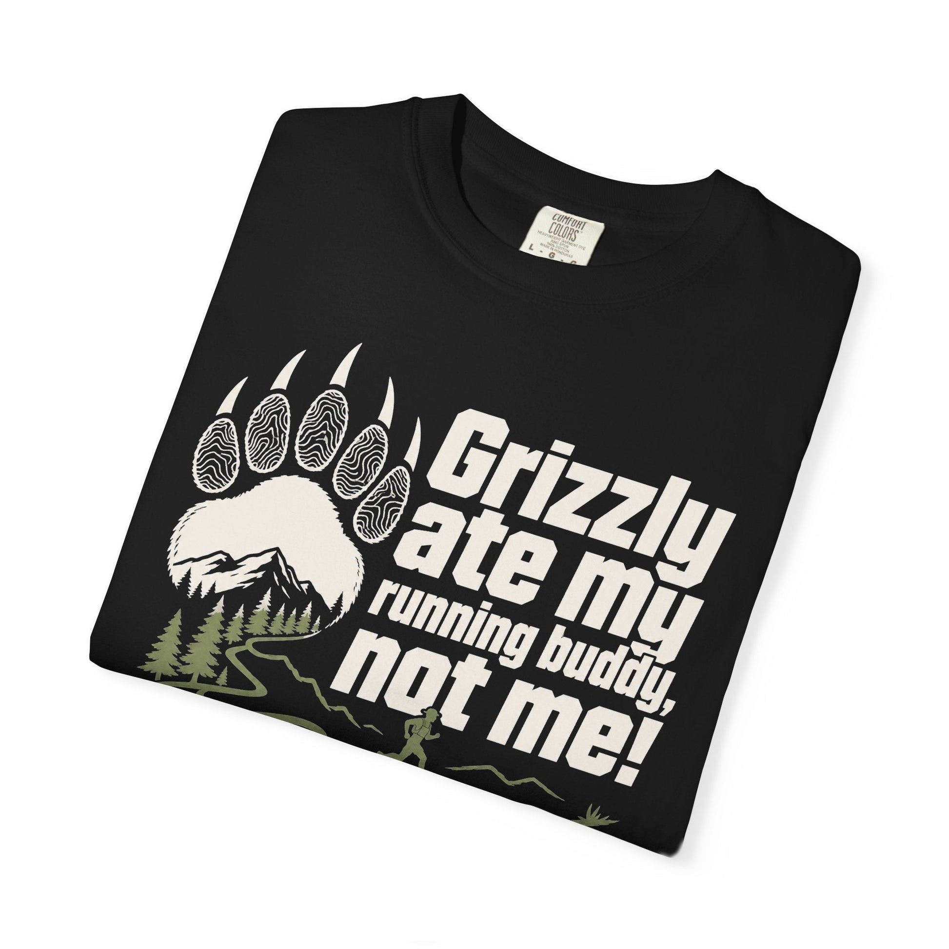 Grizzly Ate My Running Buddy Not Me T-Shirt | Sloth & Duck -Black - Sloth & Duck