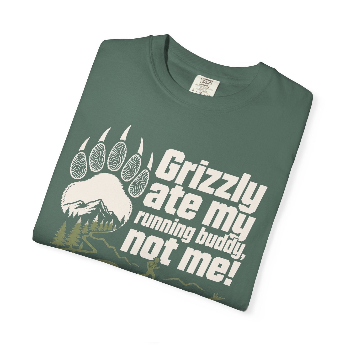 Grizzly Ate My Running Buddy Not Me T-Shirt | Sloth & Duck -Blue Spruce - Sloth & Duck