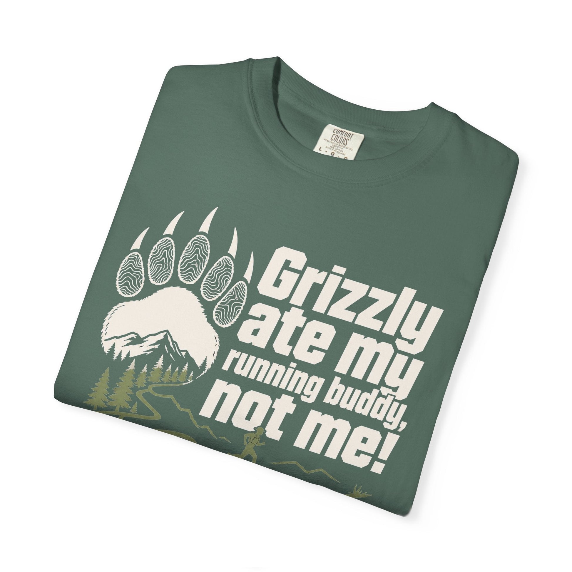 Grizzly Ate My Running Buddy Not Me T-Shirt | Sloth & Duck -Blue Spruce - Sloth & Duck