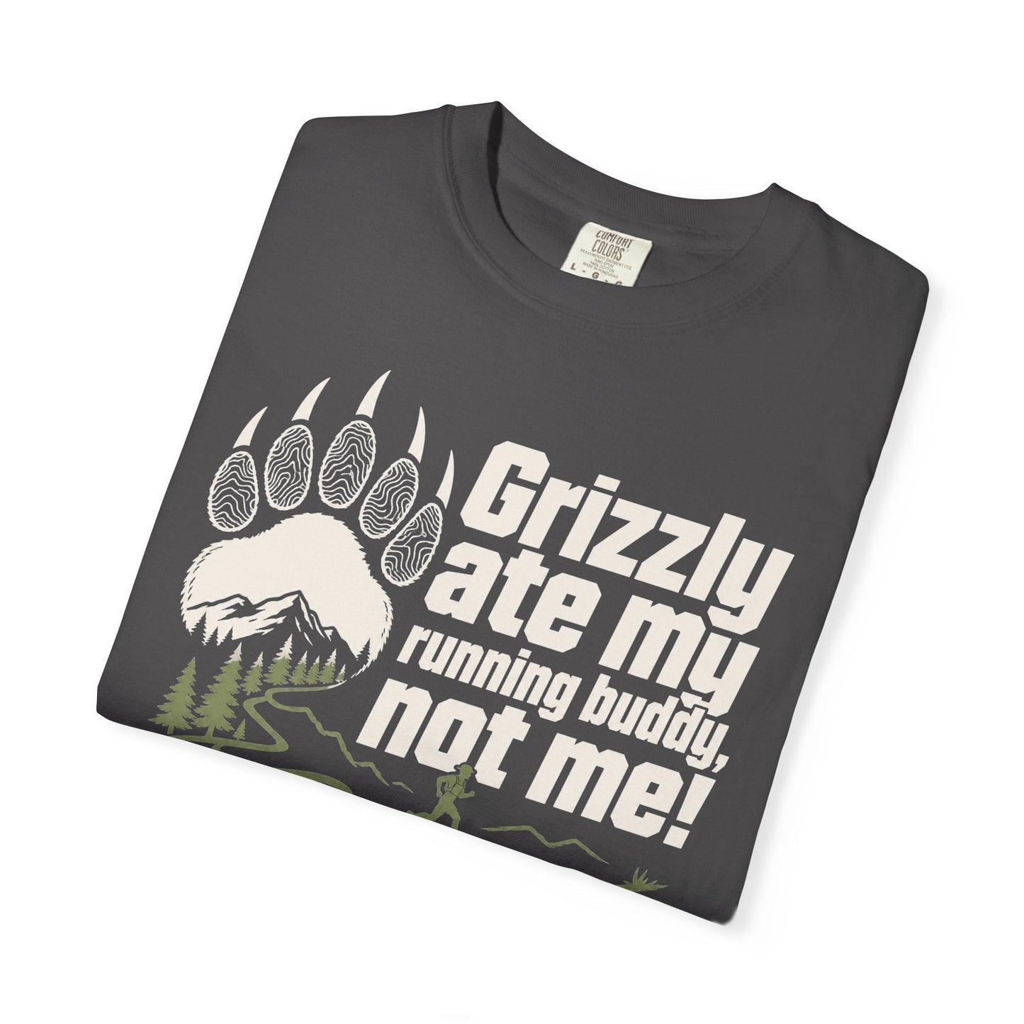Grizzly Ate My Running Buddy Not Me T-Shirt | Sloth & Duck -Graphite - Sloth & Duck
