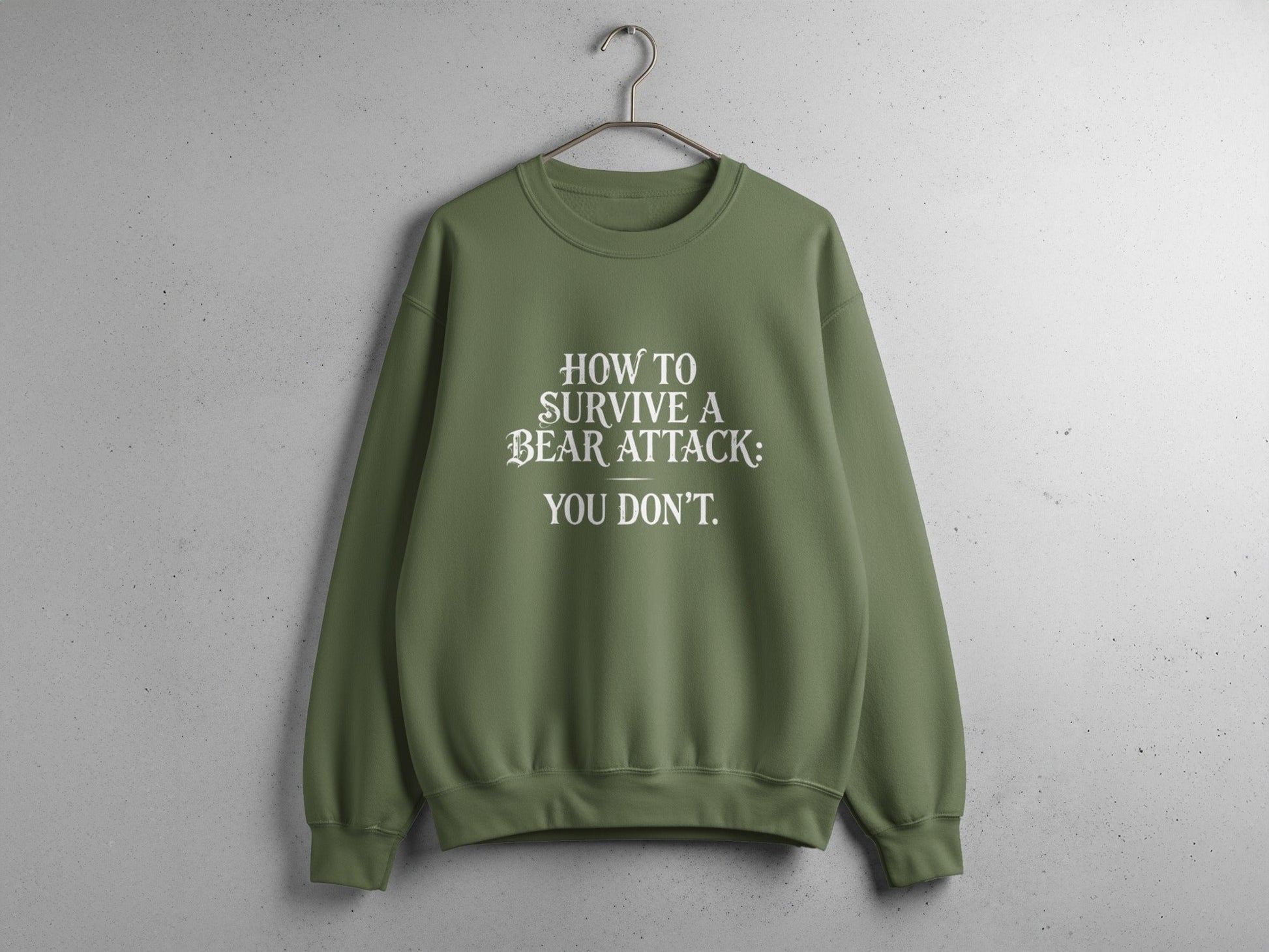 "How To Survive a Bear Attack, You Don't" Funny Bear Attack Quote Crewneck - S - Sloth & Duck