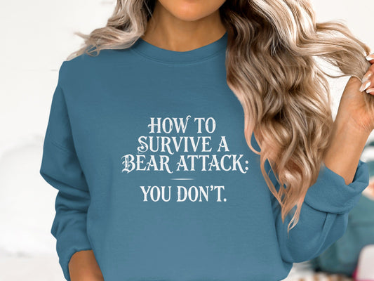 "How To Survive a Bear Attack, You Don't" Funny Bear Attack Quote Crewneck - S - Sloth & Duck