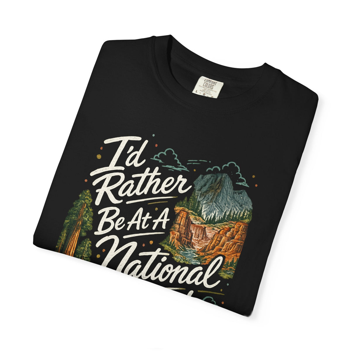 I'd Rather Be At A National Park T-shirt -Black - Sloth & Duck