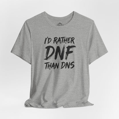 I'd Rather DNF Than DNS Trail Running Shirt | Ultramarathon Graphic Tee - S - Sloth & Duck