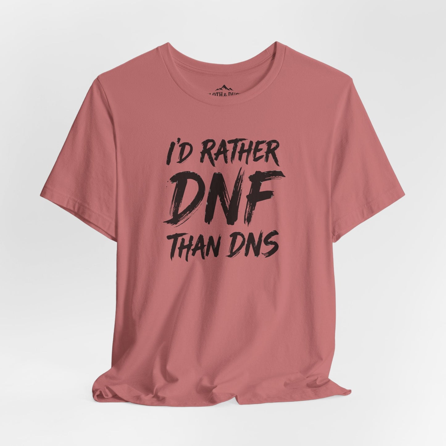 I'd Rather DNF Than DNS Trail Running Shirt | Ultramarathon Graphic Tee - S - Sloth & Duck