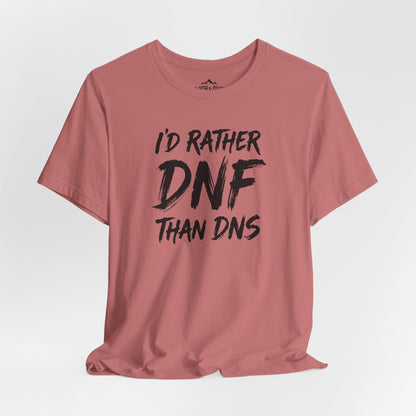 I'd Rather DNF Than DNS Trail Running Shirt | Ultramarathon Graphic Tee - S - Sloth & Duck