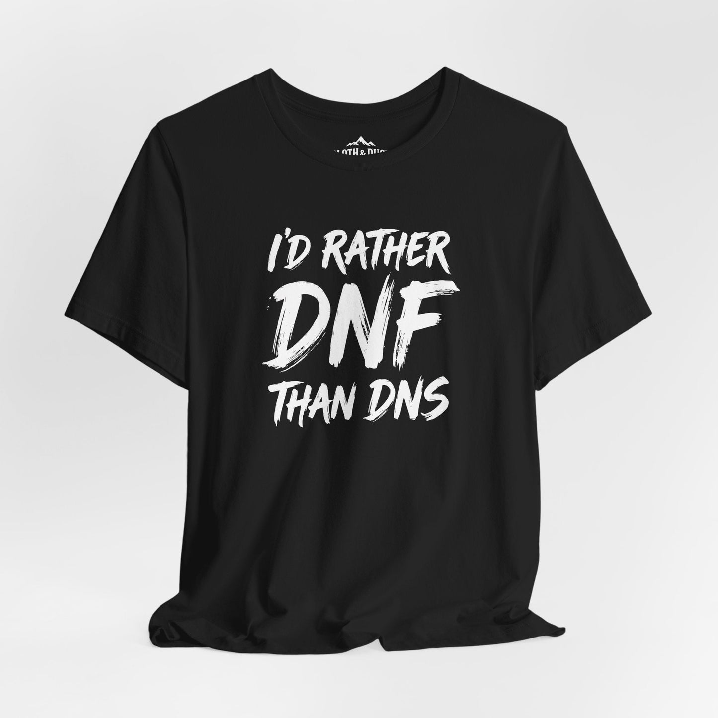 I'd Rather DNF Than DNS Trail Running Shirt | Ultramarathon Graphic Tee - XS - Sloth & Duck