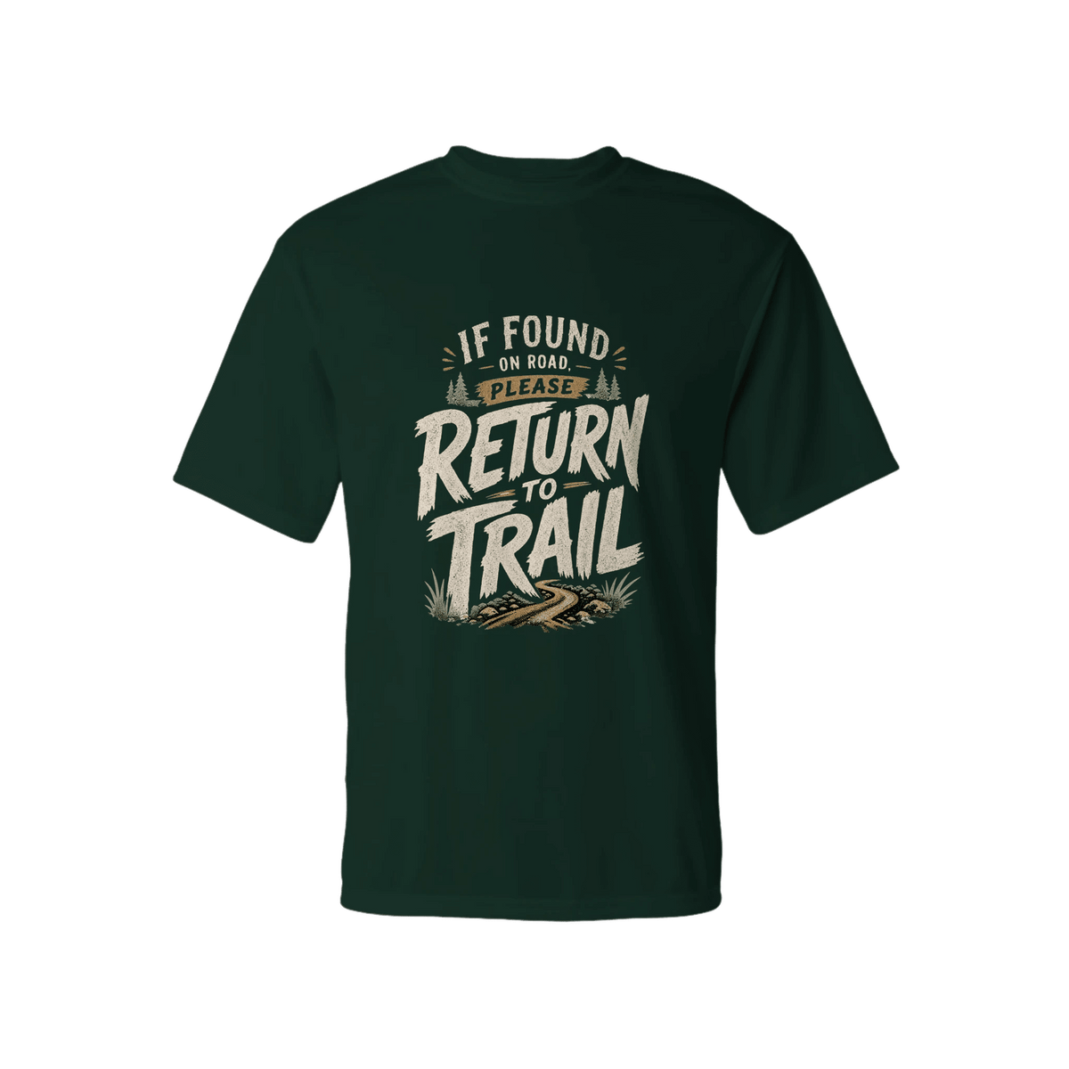 If Found on Road, Please Return to Trail Performance T-Shirt | Sloth & Duck -Forest - Sloth & Duck