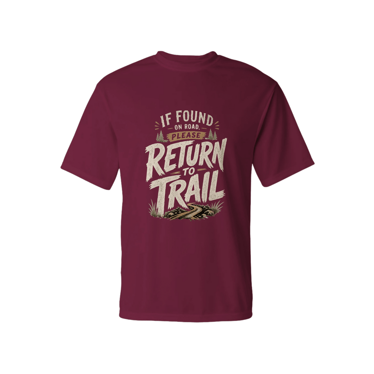 If Found on Road, Please Return to Trail Performance T-Shirt | Sloth & Duck -Maroon - Sloth & Duck