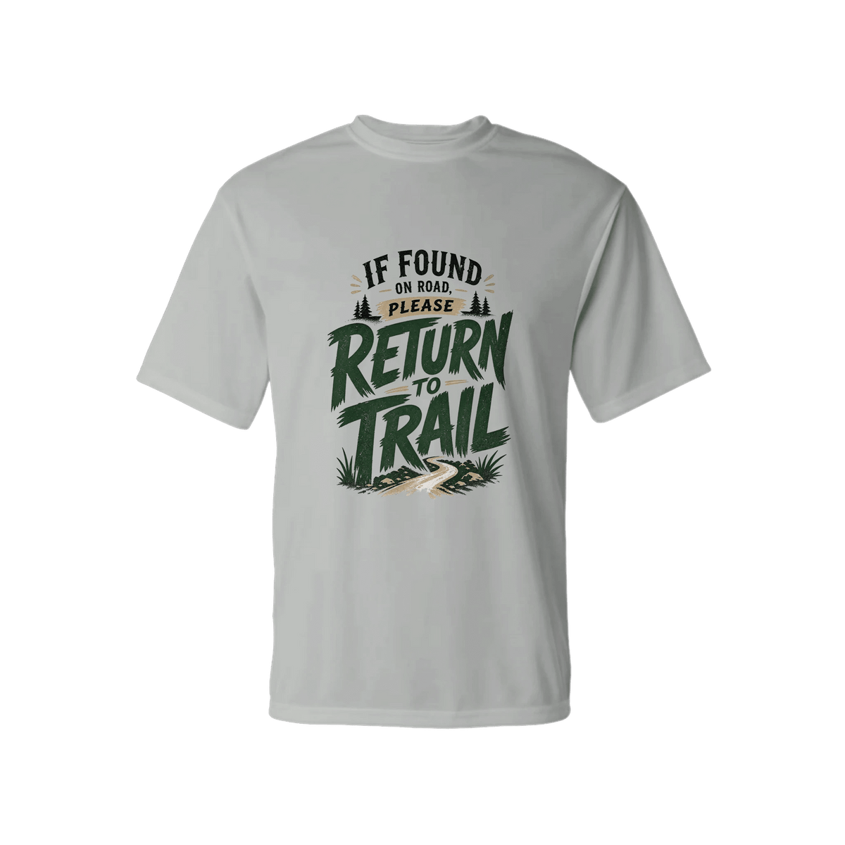 If Found on Road, Please Return to Trail Performance T-Shirt | Sloth & Duck -Silver - Sloth & Duck