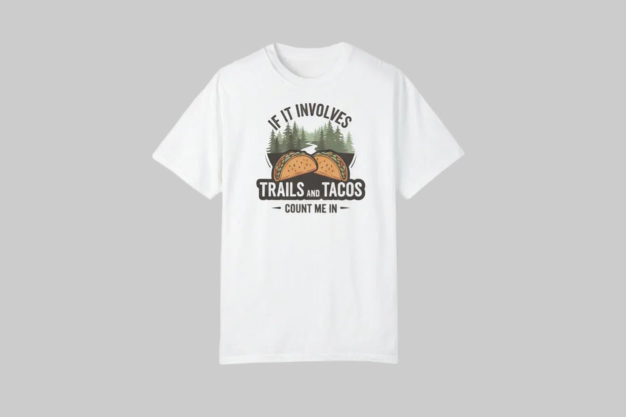 "If It Involves Trails & Tacos Count Me In" T-Shirt - S - Sloth & Duck