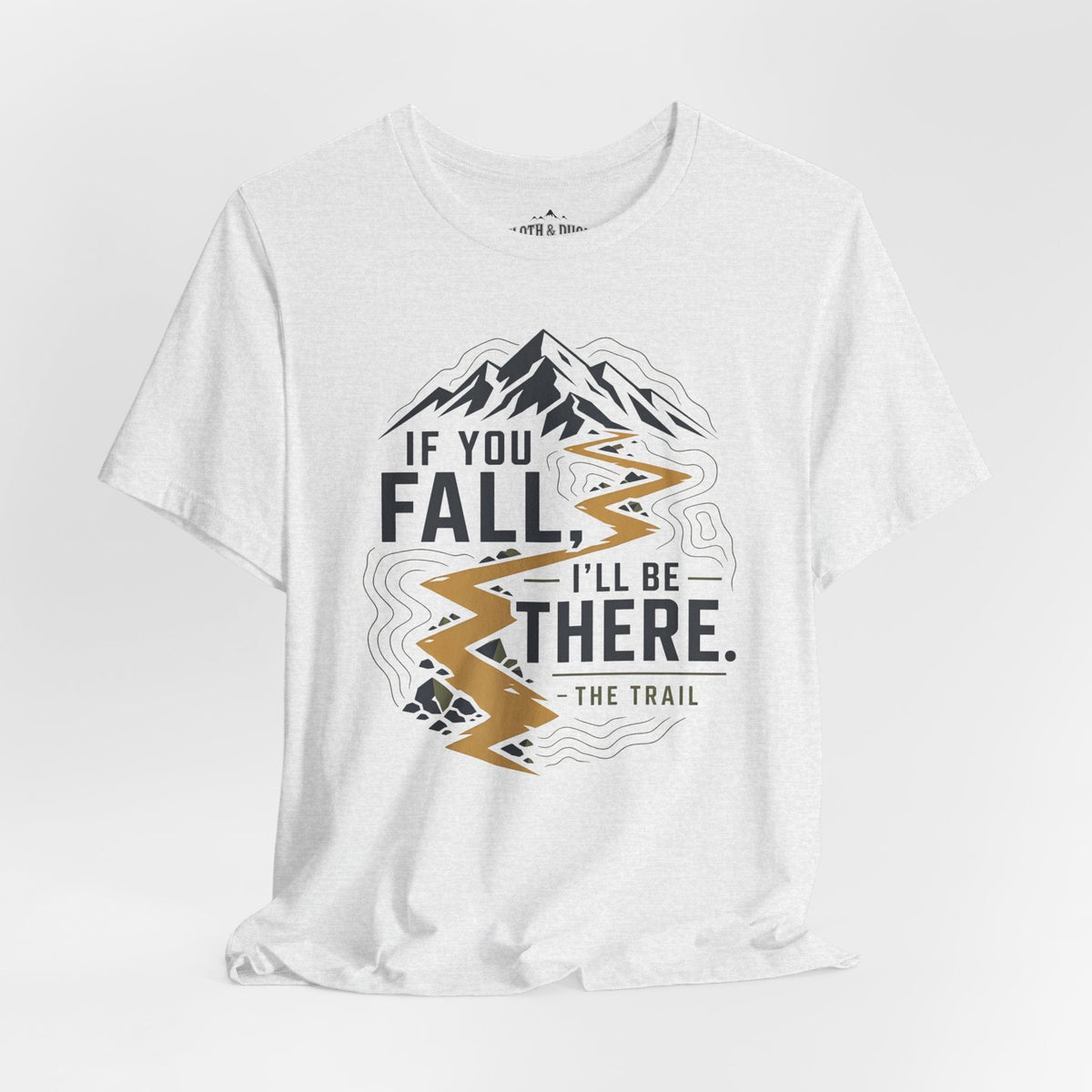 If You Fall, I'll Be There Trail T-Shirt -Ash - Sloth & Duck