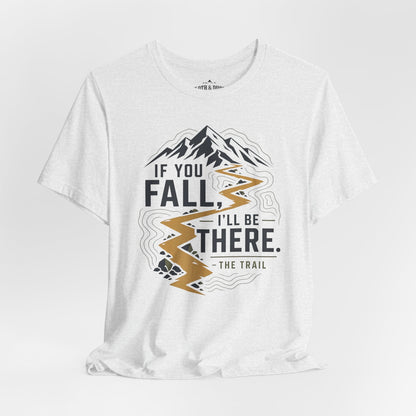 If You Fall, I'll Be There Trail T-Shirt -Ash - Sloth & Duck