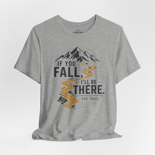If You Fall, I'll Be There Trail T-Shirt -Athletic Heather - Sloth & Duck
