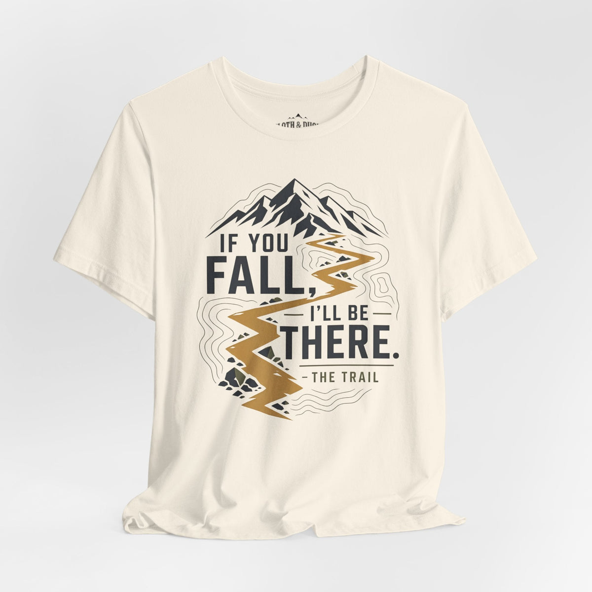If You Fall, I'll Be There Trail T-Shirt -Natural - Sloth & Duck
