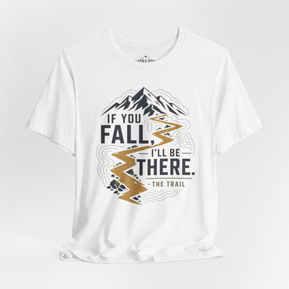 If You Fall, I'll Be There Trail T-Shirt -White - Sloth & Duck