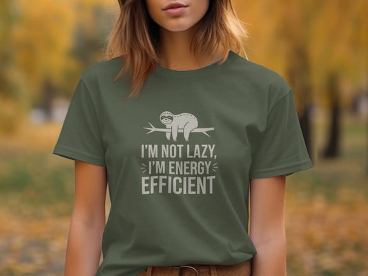 "I'm Not Lazy I'm Energy Efficient" Sloth T-Shirt - T-Shirts - Sloth & Duck