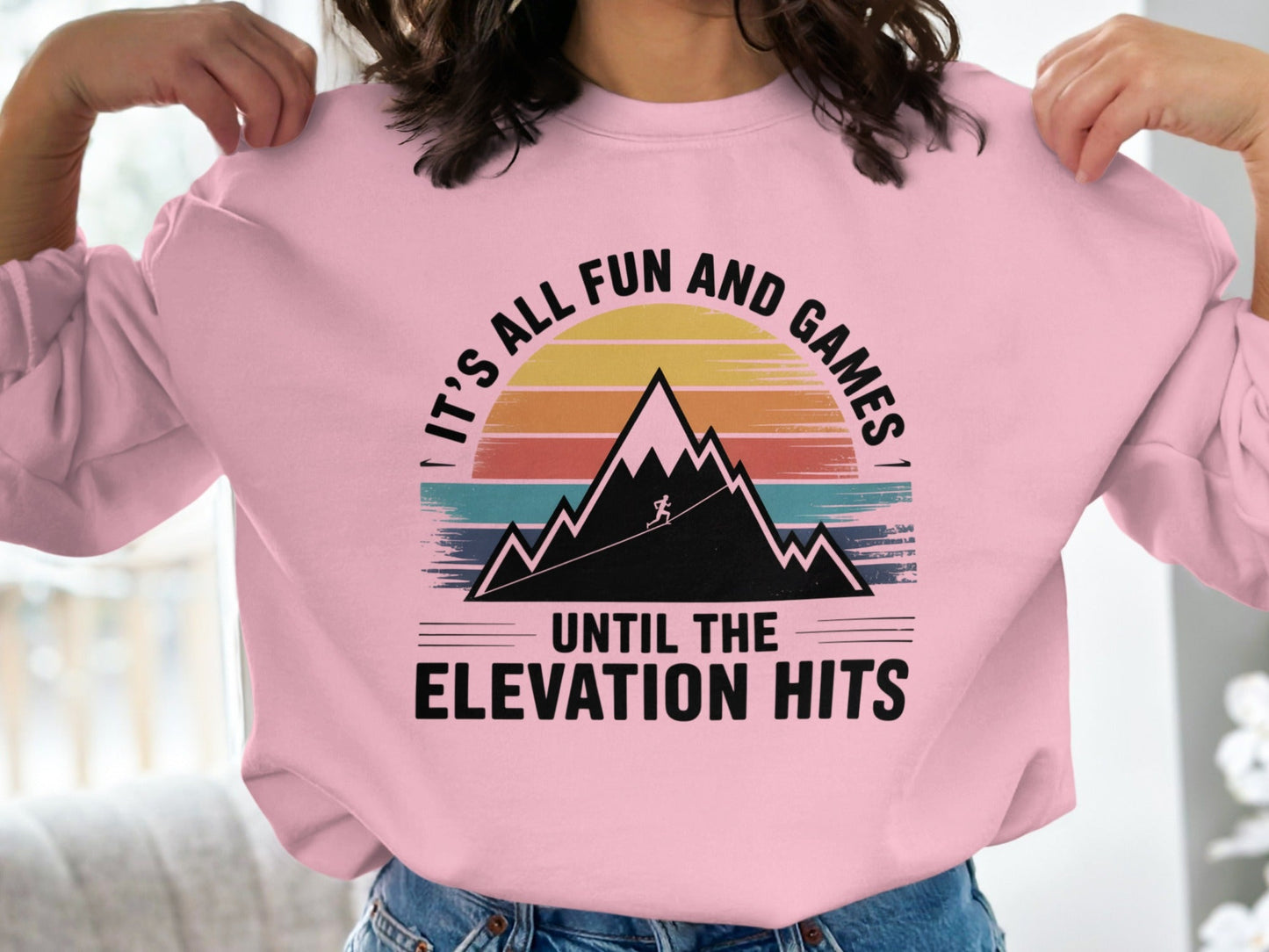 "It's All Fun And Games Until The Elevation Hits" Runners and Hikers Sweatshirt - S - Sloth & Duck