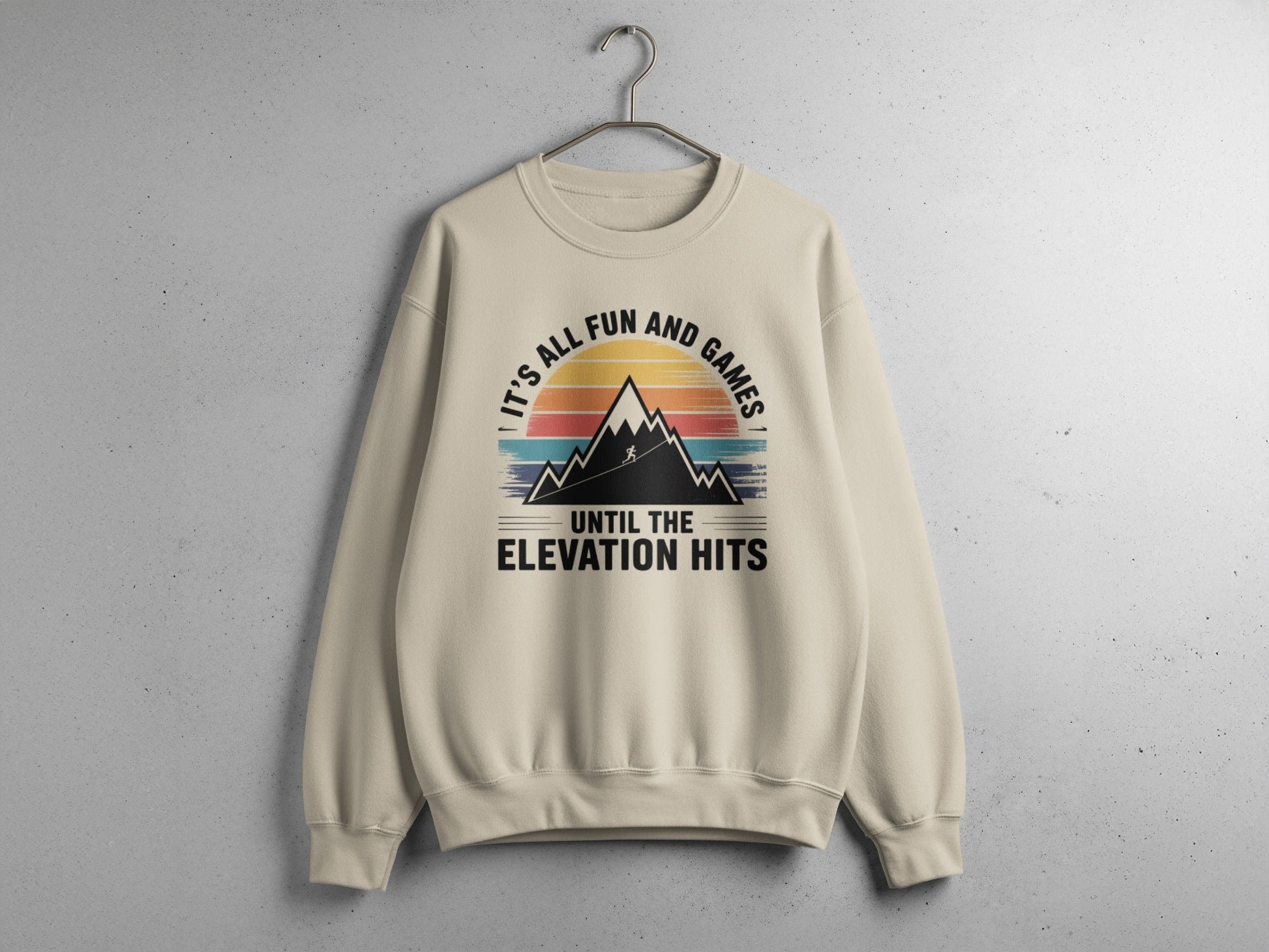 "It's All Fun And Games Until The Elevation Hits" Runners and Hikers Sweatshirt - S - Sloth & Duck