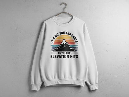 "It's All Fun And Games Until The Elevation Hits" Runners and Hikers Sweatshirt - S - Sloth & Duck